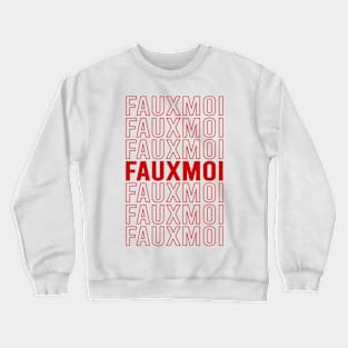 Fauxmoi Crewneck Sweatshirt